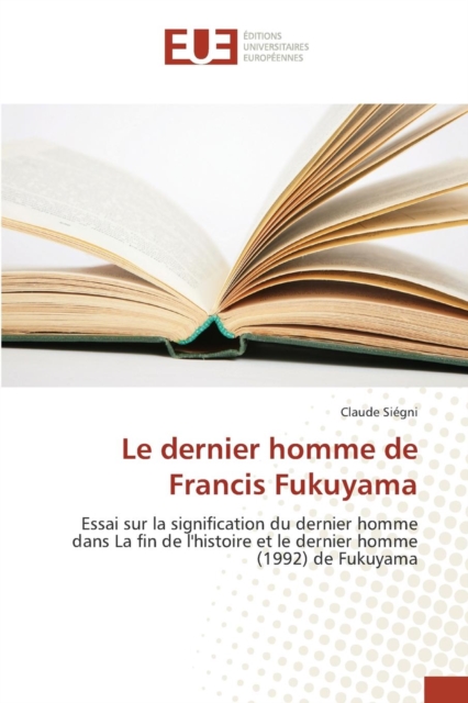 Le Dernier Homme de Francis Fukuyama, Paperback / softback Book