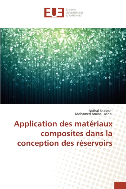 Application Des Materiaux Composites Dans La Conception Des Reservoirs, Paperback / softback Book