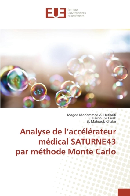 Analyse de L Acc l rateur M dical Saturne43 Par M thode Monte Carlo, Paperback / softback Book