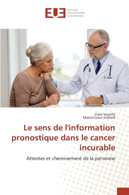 Le Sens de l'Information Pronostique Dans Le Cancer Incurable, Paperback / softback Book