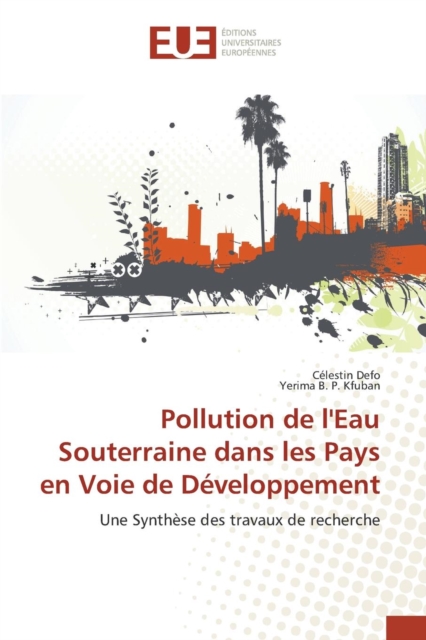 Pollution de l'Eau Souterraine Dans Les Pays En Voie de Developpement, Paperback / softback Book