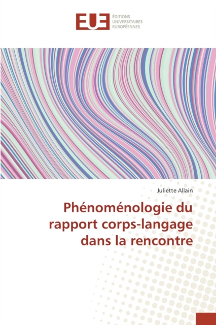 Phenomenologie Du Rapport Corps-Langage Dans La Rencontre, Paperback / softback Book