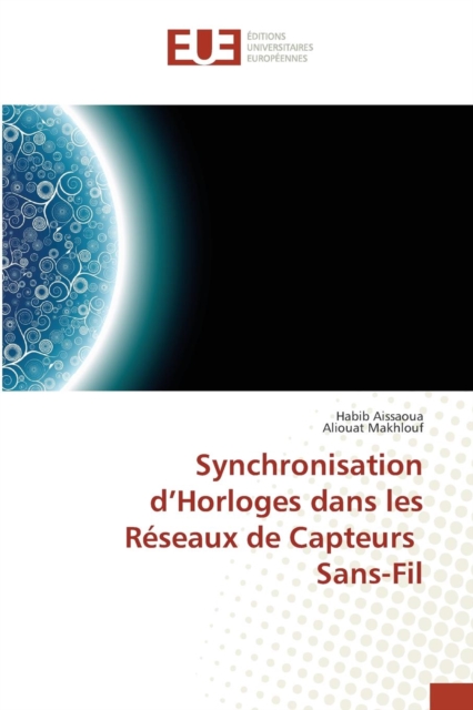 Synchronisation D Horloges Dans Les Reseaux de Capteurs Sans-Fil, Paperback / softback Book