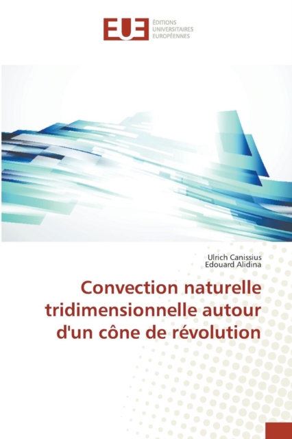 Convection Naturelle Tridimensionnelle Autour d'Un Cone de Revolution, Paperback / softback Book