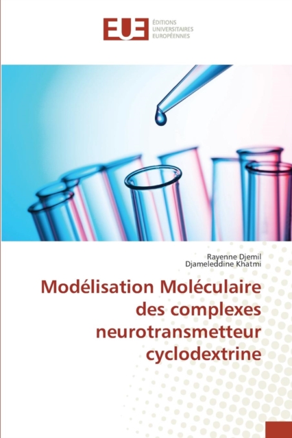 Modelisation Moleculaire Des Complexes Neurotransmetteur Cyclodextrine, Paperback / softback Book