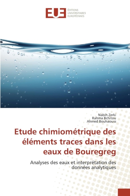 Etude Chimiom trique Des  l ments Traces Dans Les Eaux de Bouregreg, Paperback / softback Book
