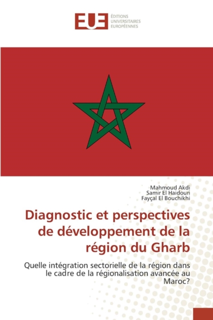 Diagnostic Et Perspectives de Developpement de la Region Du Gharb, Paperback / softback Book