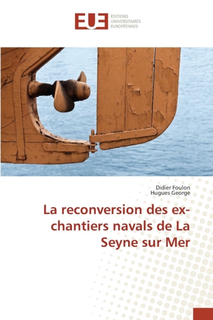 La Reconversion Des Ex-Chantiers Navals de la Seyne Sur Mer, Paperback / softback Book