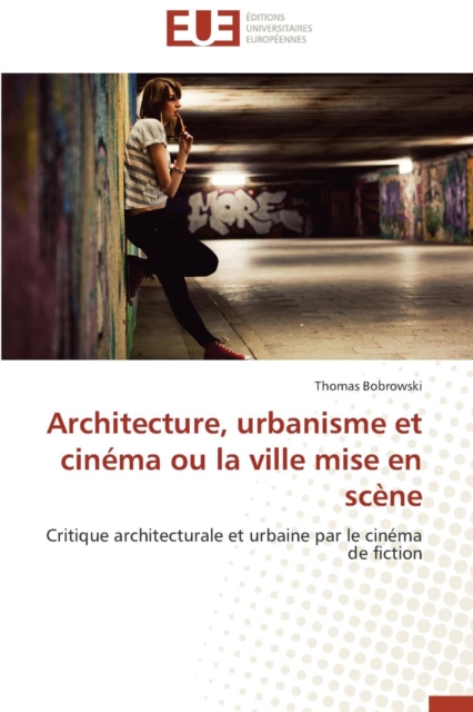 Architecture, Urbanisme Et Cin ma Ou La Ville Mise En Sc ne, Paperback / softback Book