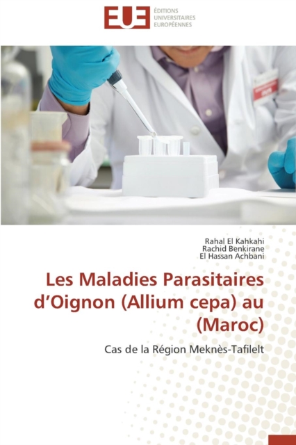Les Maladies Parasitaires d'Oignon (Allium Cepa) Au (Maroc), Paperback / softback Book