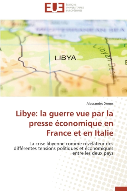 Libye : La Guerre Vue Par La Presse  conomique En France Et En Italie, Paperback / softback Book