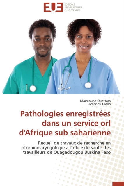 Pathologies Enregistr es Dans Un Service Orl d'Afrique Sub Saharienne, Paperback / softback Book