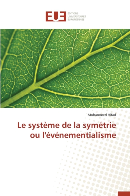 Le Systeme de la Symetrie Ou l'Evenementialisme, Paperback / softback Book