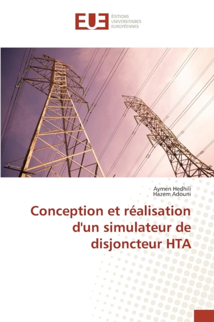 Conception Et Realisation d'Un Simulateur de Disjoncteur Hta, Paperback / softback Book