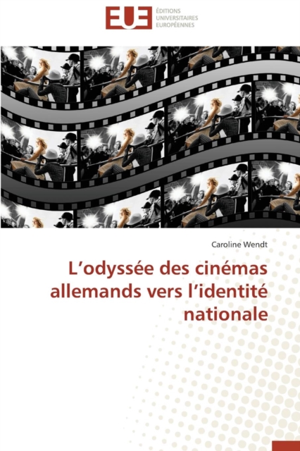 L Odyss e Des Cin mas Allemands Vers L Identit  Nationale, Paperback / softback Book
