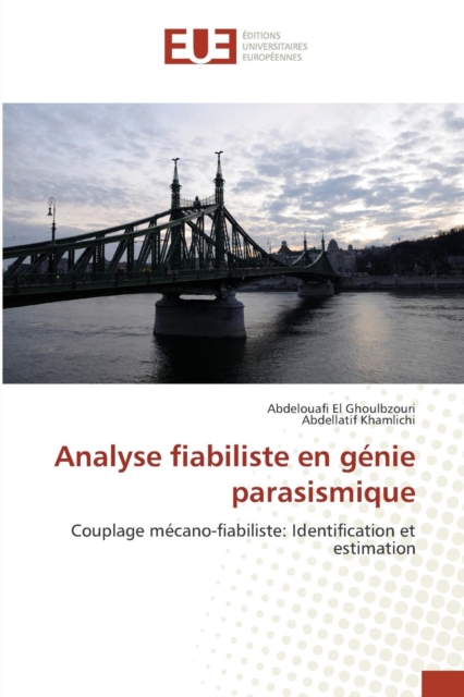 Analyse Fiabiliste En G nie Parasismique, Paperback / softback Book