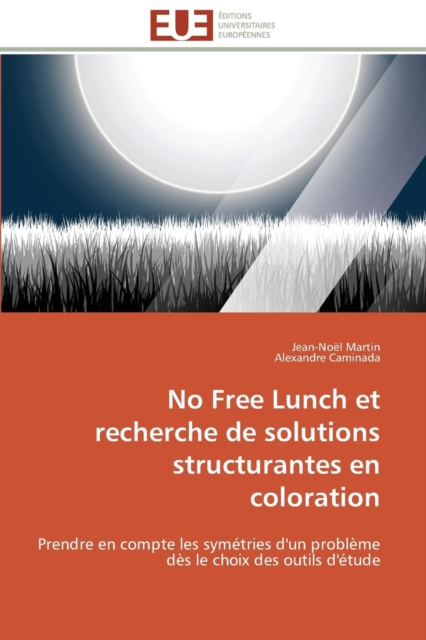 No Free Lunch Et Recherche de Solutions Structurantes En Coloration, Paperback / softback Book