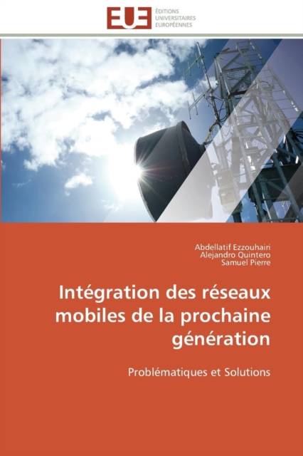 Int gration Des R seaux Mobiles de la Prochaine G n ration, Paperback / softback Book
