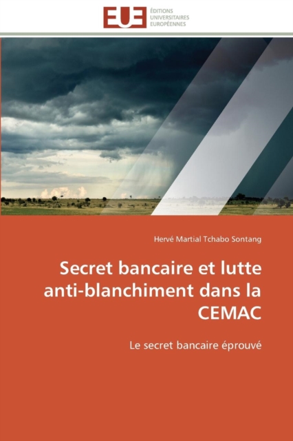 Secret Bancaire Et Lutte Anti-Blanchiment Dans La Cemac, Paperback / softback Book