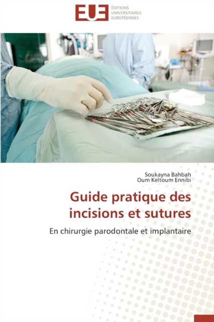 Guide Pratique Des Incisions Et Sutures, Paperback / softback Book