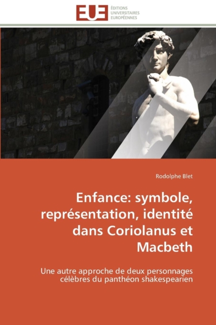 Enfance : Symbole, Repr sentation, Identit  Dans Coriolanus Et Macbeth, Paperback / softback Book