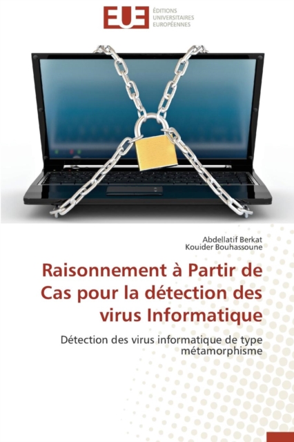 Raisonnement   Partir de Cas Pour La D tection Des Virus Informatique, Paperback / softback Book