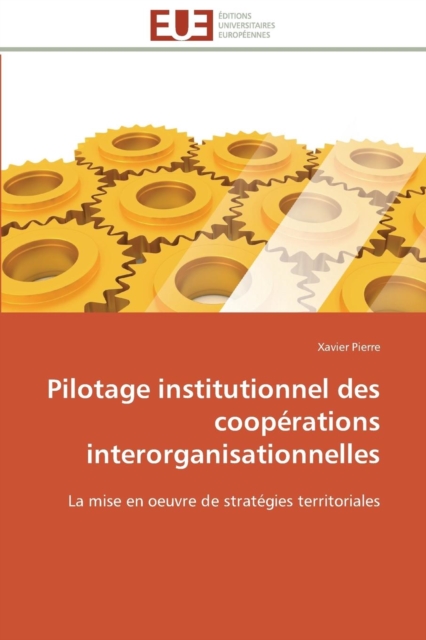 Pilotage Institutionnel Des Coop rations Interorganisationnelles, Paperback / softback Book