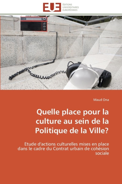 Quelle Place Pour La Culture Au Sein de la Politique de la Ville?, Paperback / softback Book