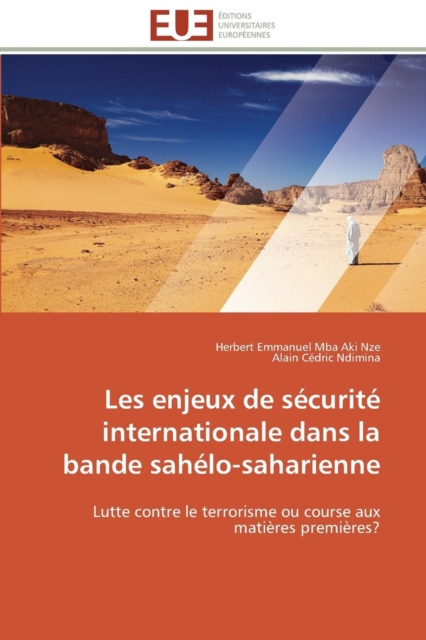 Les Enjeux de S curit  Internationale Dans La Bande Sah lo-Saharienne, Paperback / softback Book