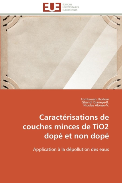 Caract risations de Couches Minces de Tio2 Dop  Et Non Dop, Paperback / softback Book