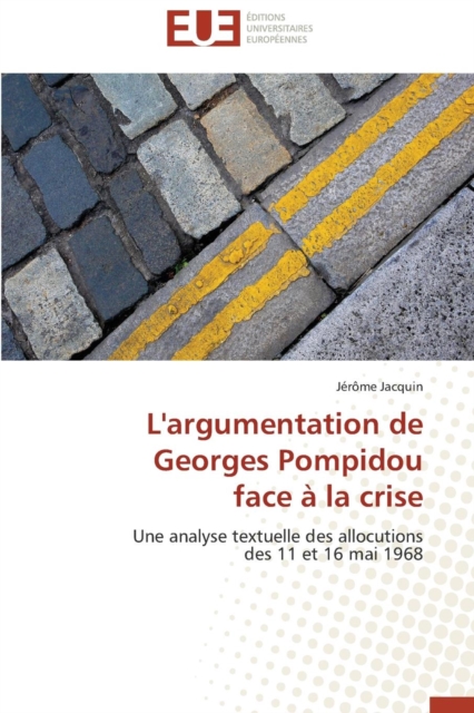 L'Argumentation de Georges Pompidou Face   La Crise, Paperback / softback Book