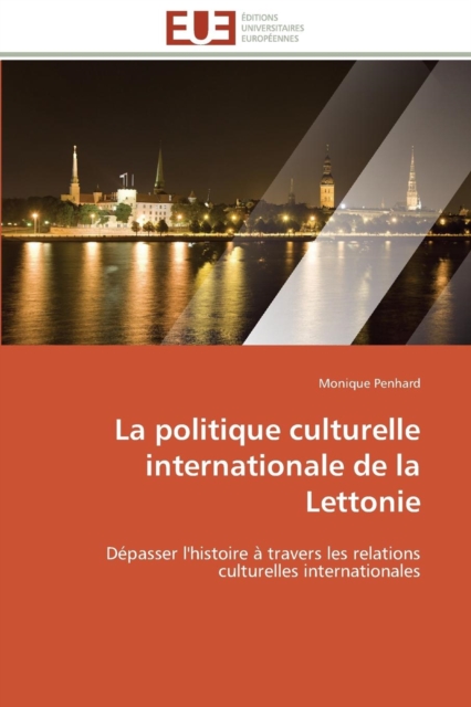 La Politique Culturelle Internationale de la Lettonie, Paperback / softback Book