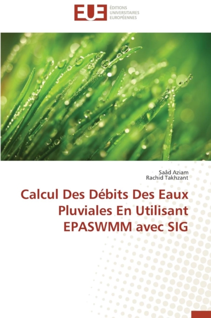 Calcul Des D bits Des Eaux Pluviales En Utilisant Epaswmm Avec Sig, Paperback / softback Book