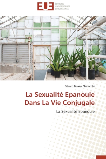 La Sexualit  Epanouie Dans La Vie Conjugale, Paperback / softback Book