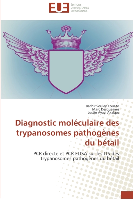 Diagnostic moleculaire des trypanosomes pathogenes du betail, Paperback / softback Book