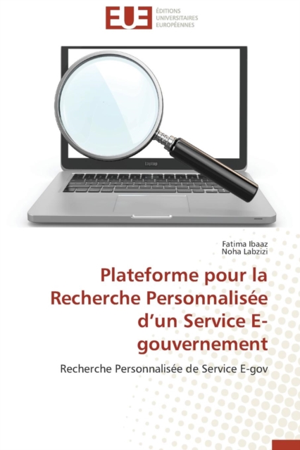 Plateforme Pour La Recherche Personnalis e D Un Service E-Gouvernement, Paperback / softback Book