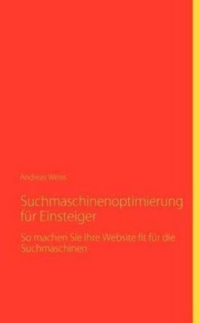 Suchmaschinenoptimierung Fur Einsteiger, Paperback / softback Book