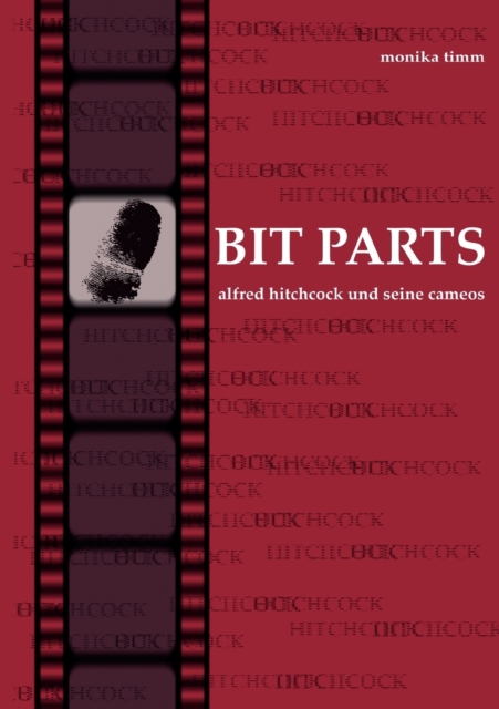 Bit Parts : Alfred Hitchcock und seine Cameos, Paperback / softback Book
