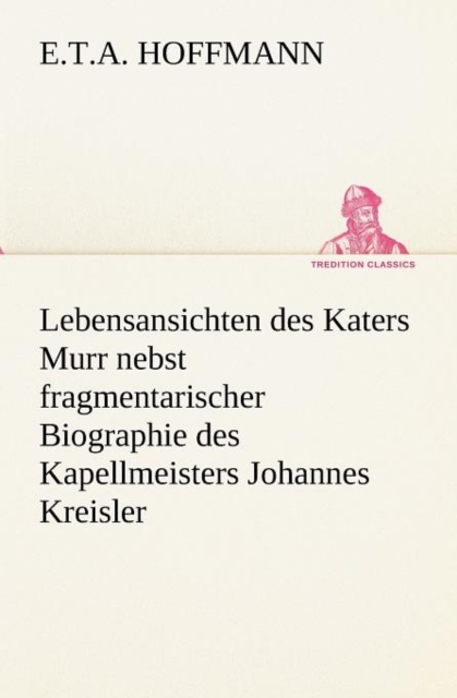 Lebensansichten Des Katers Murr, Paperback / softback Book