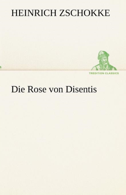 Die Rose Von Disentis, Paperback / softback Book