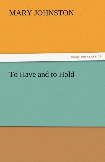 To Have and to Hold, Paperback / softback Book