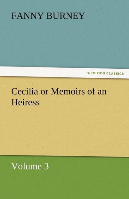 Cecilia or Memoirs of an Heiress, Paperback / softback Book