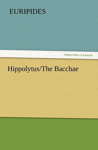 Hippolytus/The Bacchae, Paperback / softback Book