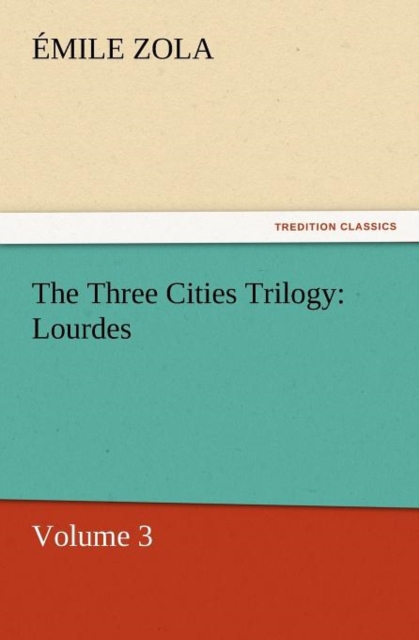 The Three Cities Trilogy : Lourdes, Paperback / softback Book