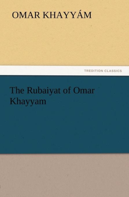 The Rubaiyat of Omar Khayyam, Paperback / softback Book