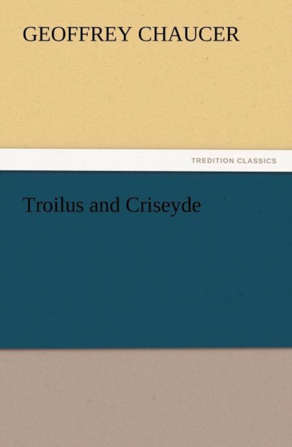 Troilus and Criseyde, Paperback / softback Book