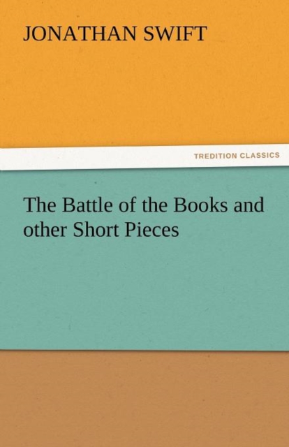The Battle of the Books and Other Short Pieces, Paperback / softback Book