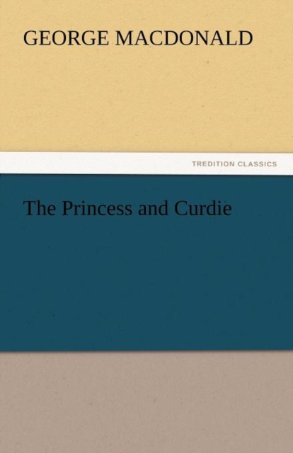 The Princess and Curdie, Paperback / softback Book