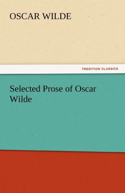 Selected Prose of Oscar Wilde, Paperback / softback Book
