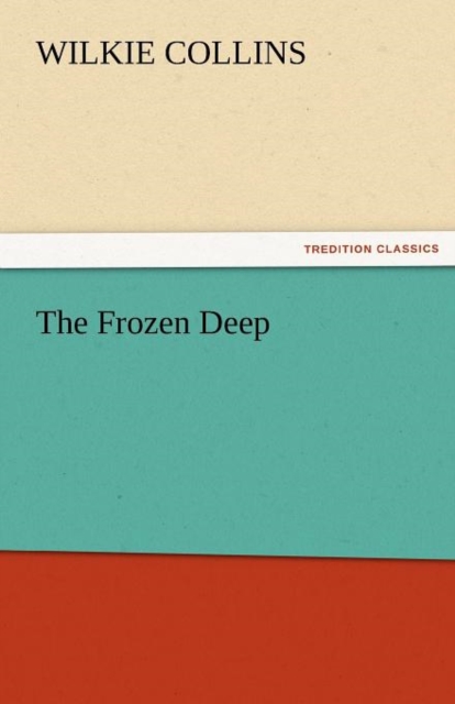 The Frozen Deep, Paperback / softback Book